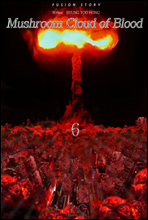 Mushroom Cloud of Blood 6