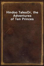 Hindoo Tales
Or, the Adventures of Ten Princes