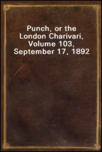 Punch, or the London Charivari, Volume 103, September 17, 1892