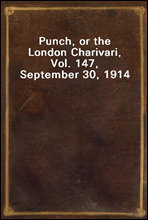 Punch, or the London Charivari, Vol. 147, September 30, 1914