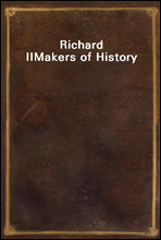 Richard II
Makers of History