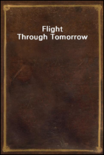 Flight Through Tomorrow