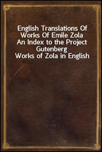 English Translations Of Works Of Emile Zola
An Index to the Project Gutenberg Works of Zola in English