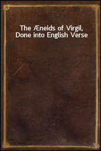 The neids of Virgil, Done into English Verse