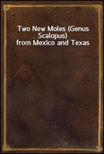 Two New Moles (Genus Scalopus) from Mexico and Texas
