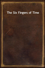 The Six Fingers of Time