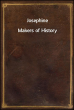 Josephine
Makers of History