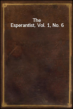 The Esperantist, Vol. 1, No. 6
