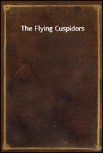 The Flying Cuspidors