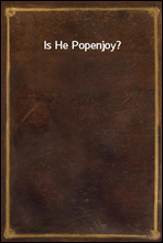 Is He Popenjoy?