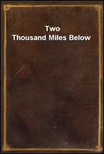Two Thousand Miles Below