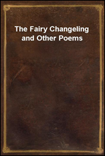 The Fairy Changeling and Other Poems