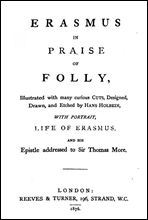 In Praise of Folly
Illustrated with Many Curious Cuts