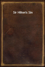 Sir Hilton's Sin