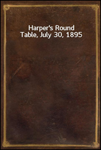 Harper`s Round Table, July 30, 1895
