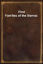 First Fam'lies of the Sierras