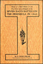Notes of a staff officer of our First New Jersey Brigade on the Seven Day's Battle on the peninsula in 1862