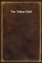 The Yellow Chief
