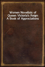 Women Novelists of Queen Victoria`s Reign