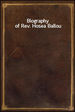 Biography of Rev. Hosea Ballou