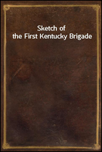 Sketch of the First Kentucky Brigade