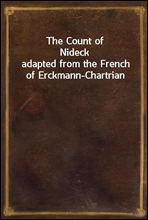 The Count of Nideck
adapted from the French of Erckmann-Chartrian