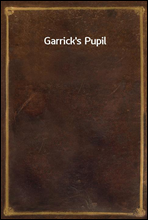 Garrick's Pupil
