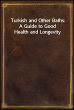 Turkish and Other Baths