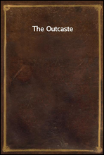 The Outcaste