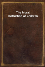 The Moral Instruction of Children