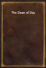 The Dawn of Day