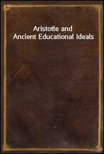 Aristotle and Ancient Educational Ideals