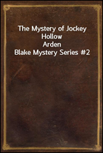The Mystery of Jockey Hollow
Arden Blake Mystery Series #2