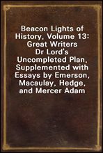 Beacon Lights of History, Volume 13