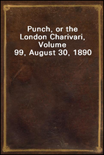 Punch, or the London Charivari, Volume 99, August 30, 1890