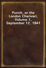 Punch, or the London Charivari, Volume 1, September 12, 1841