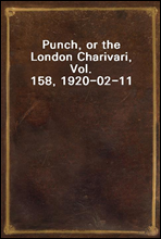 Punch, or the London Charivari, Vol. 158, 1920-02-11
