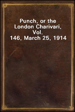 Punch, or the London Charivari, Vol. 146, March 25, 1914
