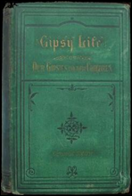 Gipsy Life
Being an account of our Gipsies and their children, with suggestions for their improvement