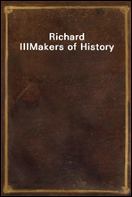 Richard III
Makers of History