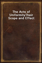 The Acts of Uniformity
Their Scope and Effect