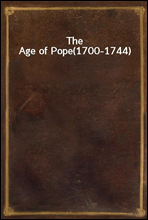 The Age of Pope
(1700-1744)