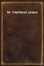 Mr. Chipfellow's Jackpot