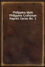Philippine Mats
Philippine Craftsman Reprint Series No. 1