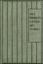 Mrs. Turner`s Cautionary Stories