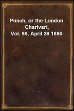 Punch, or the London Charivari, Vol. 98, April 26 1890
