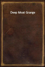 Deep Moat Grange