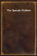 The Operatic Problem