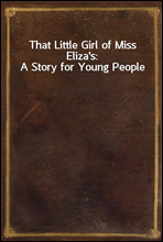 That Little Girl of Miss Eliza`s