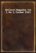 McClure`s Magazine, Vol. 1, No. 5, October 1893